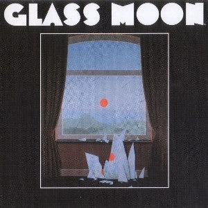 GLASS  MOON